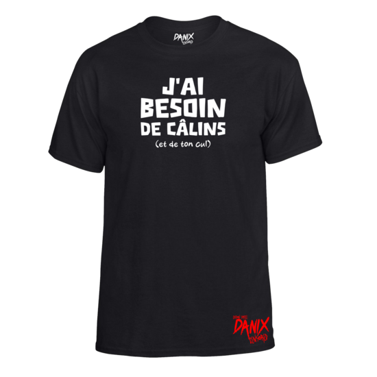 Tshirt J'ai Besoin de Câlins et de ton ...